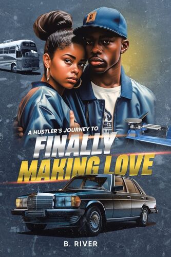 A Hustler's Journey To Finally Making Love