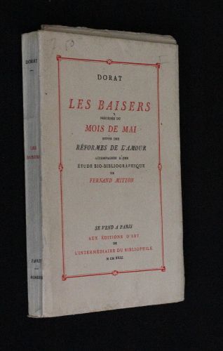 Les Baisers, Précédés Du Mois De Mai, Suivies Des Réformes De L Amour, Accompagnés D Une Étude Bio-Bibliographique De Fernand Mitton
