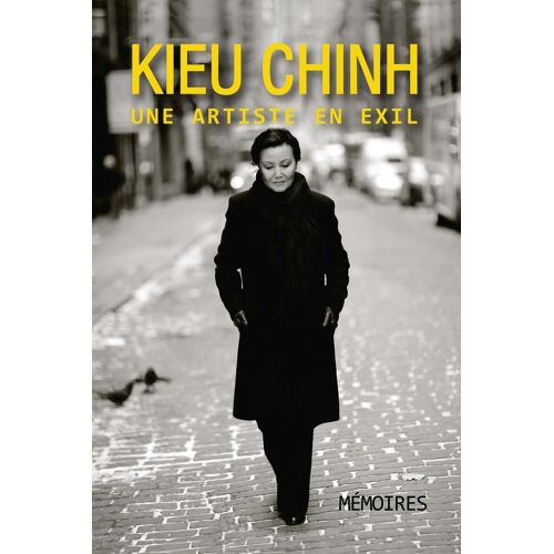 Kieu Chinh, Une Artiste En Exil (Soft Cover - Black & White)