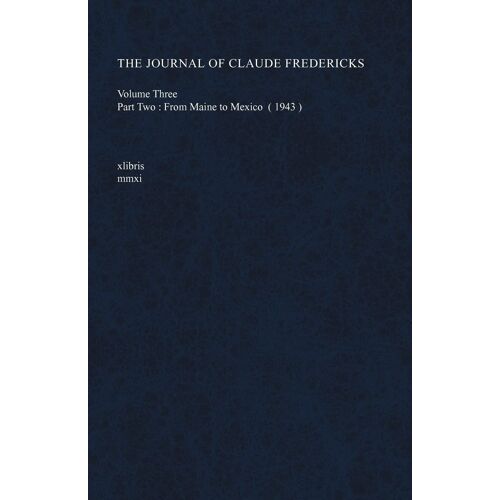 The Journal Of Claude Fredericks Volume Three
