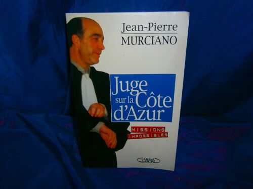 Juge Sur La Côte D'azur: Missions Impossibles