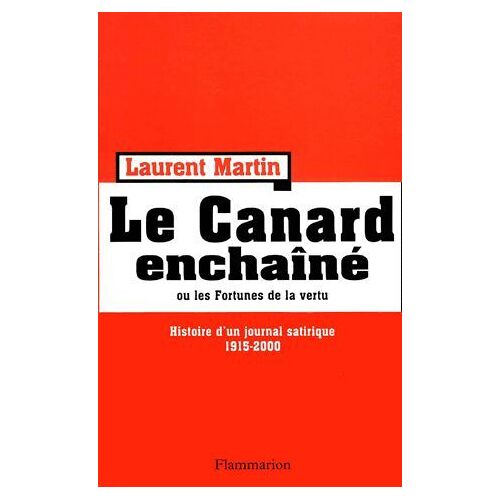 Le Canard Enchainé Ou Les Fortunes De La Vertu.
