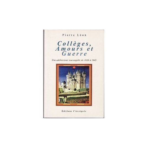 Colleges, Amours Et Guerre