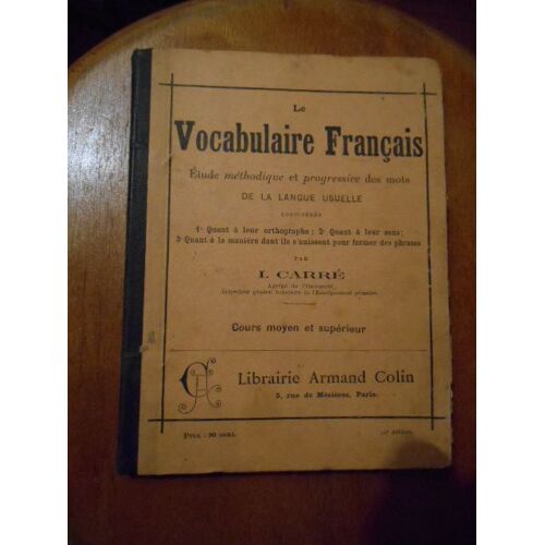 Le Vocabulaire Français : Cours Moyen Et Supérieur (20e Édition)