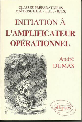 Initiation À L¿Amplificateur Opérationnel, Classes Préparatoires, Maîtrise Eea, Iut, Bts