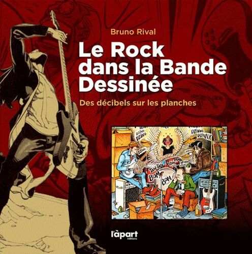 Le Rock Dans La Bande Dessinée - Des Décibels Sur Les Planches