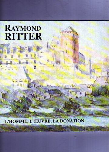 Centenaire De La Naissance De Raymond Ritter - Expositions, Pau, Archives Départementales Des Pyrénées-Atlantiques Et Bibliothèque Municipale, 1994