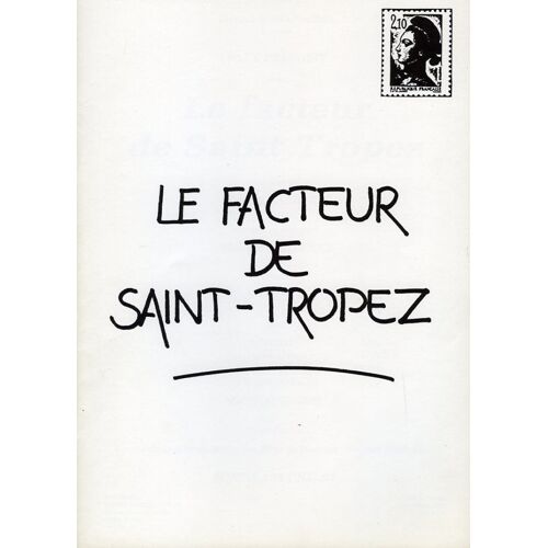 Le Facteur De Saint Tropez, Dossier De Presse, De Richard Balducci, Avec Paul Préboist, Marion Game