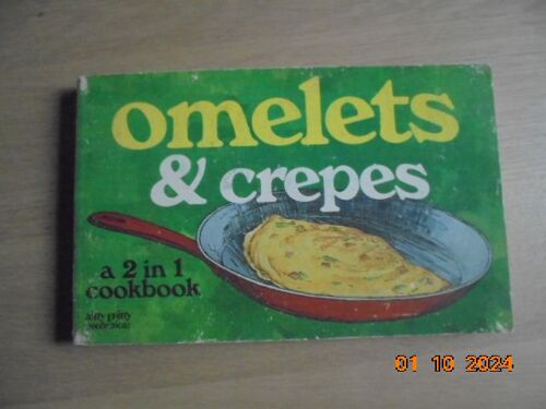 Omelets & Crepes (A 2 In 1 Cookbook)