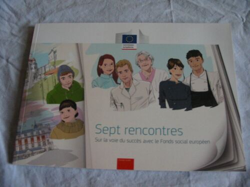 Sept Rencontres: Sur La Voie Du Succès Avec Le Fonds Social Européen