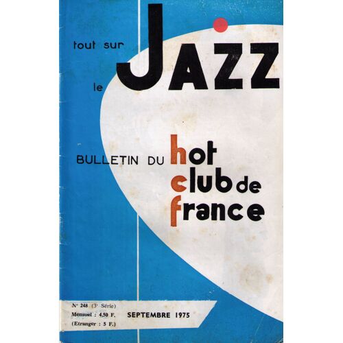 Tout Sur Le Jazz N°248 Septembre 1975 :Bulletin Du Hot Club De France