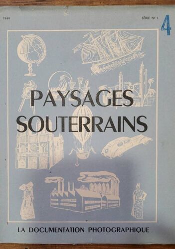 Paysages Souterrains, Série N°1 - La Documentation Photographique 1949