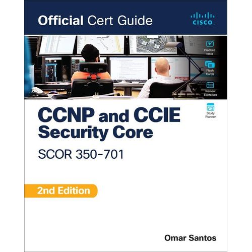 Ccnp And Ccie Security Core Scor 350-701 Official Cert Guide