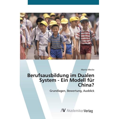 Berufsausbildung Im Dualen System - Ein Modell Für China?