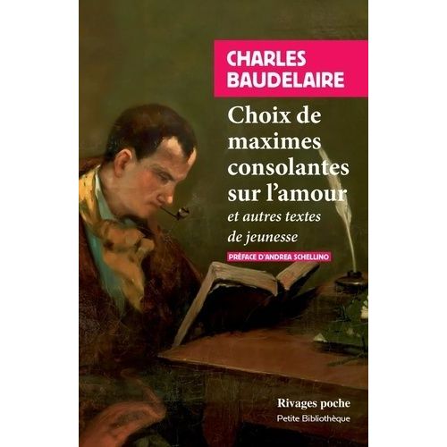 Choix De Maximes Consolantes Sur L'amour - Et Autres Textes De Jeunesse