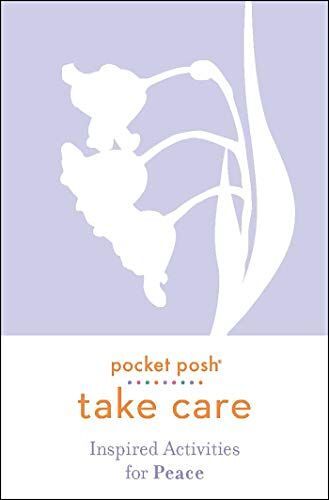 Pocket Posh Take Care: Inspired Activities For Peace