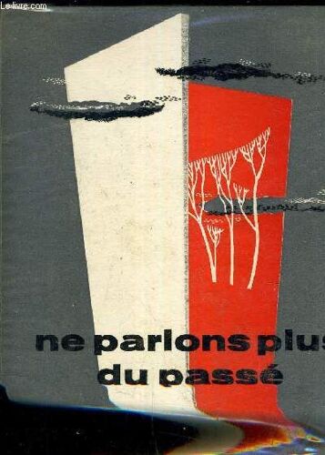 Ne Parlons Plus Du Passse - 6 Nouvelles.