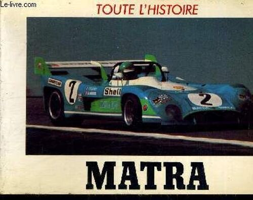L'histoire Des Grandes Marques Automobiles - Matra.