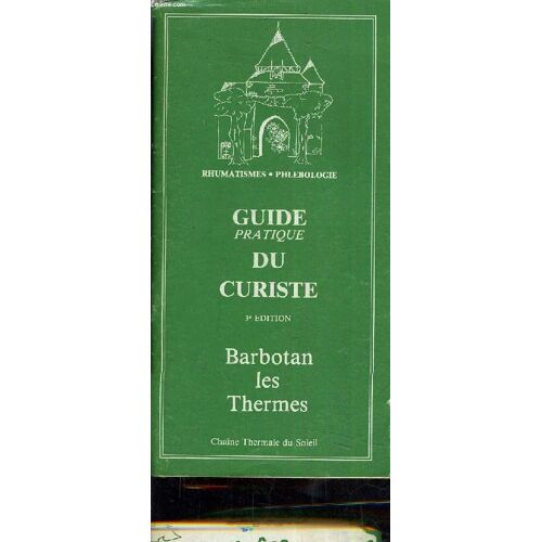 Guide Pratique Du Curiste - Barbotan Les Thermes.