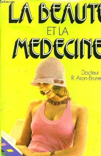 La Beaute Et La Medecine.