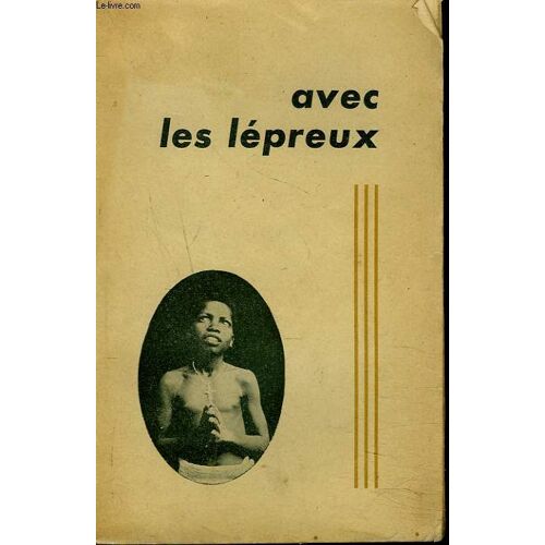 Un Volontaire De La Lepre. Le Pere Beyzym (1850-1912)
