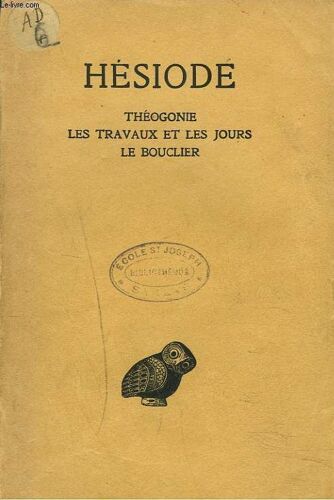 Theogonie. Les Travaux Et Les Jours. Le Bouclier.