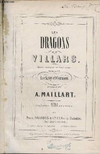 Les Dragons De Villars - Opera Comique En 3 Actes - Piano Et Chant.