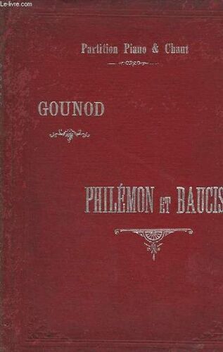 Philemon Et Baucis - Partition Pour Piano Et Chant.