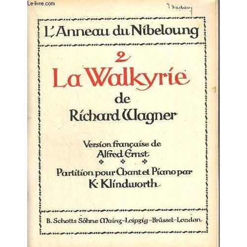 L'anneau Du Nibeloung - N°2 : La Walkyrie - Piano + Chant.