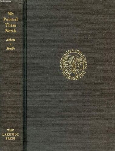 We Pointed Them North, Recollections Of A Cowpuncher