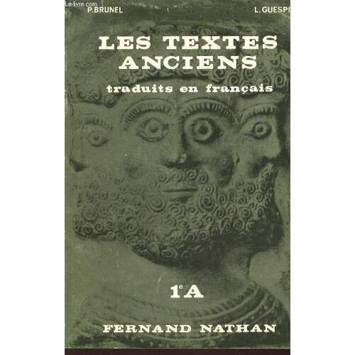 Les Textes Anciens - Traduits En Francais / Classe De 1ea.