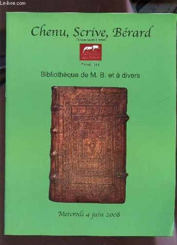 Bibliotheque De M.B. Et A Divers - Vente Aux Encheres Le 4 Juin 2008.