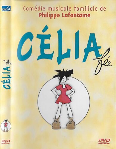 Célia Fée - Comédie Musicale Familiale De Philippe Lafontaine