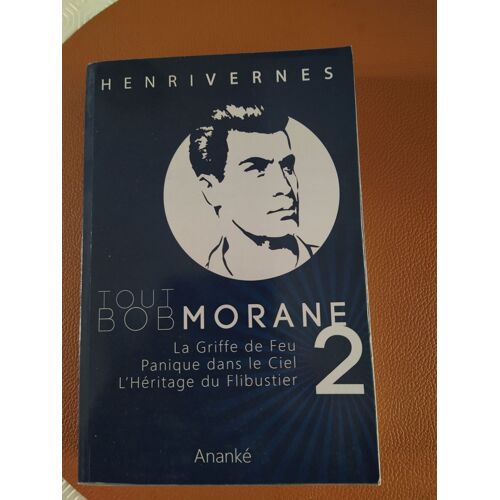 Tout Bob Morane, 2 - Par Henri Vernes - Trois Aventures De Bob Morane