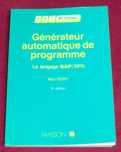 Générateur Automatique De Programme - Le Langage Gap-R.P.G