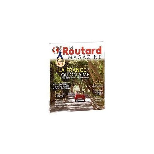 Le Routard Magazine 1 : La France Qu'on Aime
