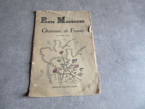 Poets Messages Chansons De France Par Ivan Goll Dessin De Fernand Leger Exemplaire Numerote N° 100