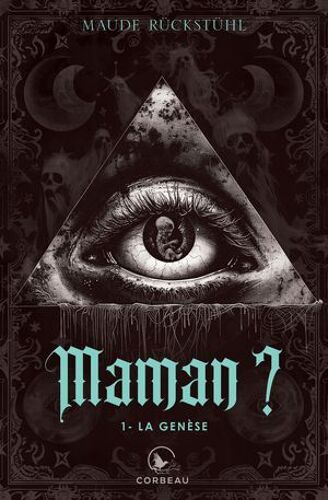 Maman?, T1 - La Genèse