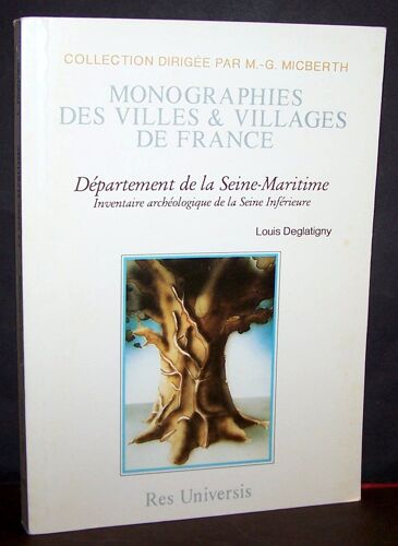 Département De La Seine-Maritime : Inventaire Archéologique De La Seine Inférieure / Monographies Des Villes & Des Villages De France