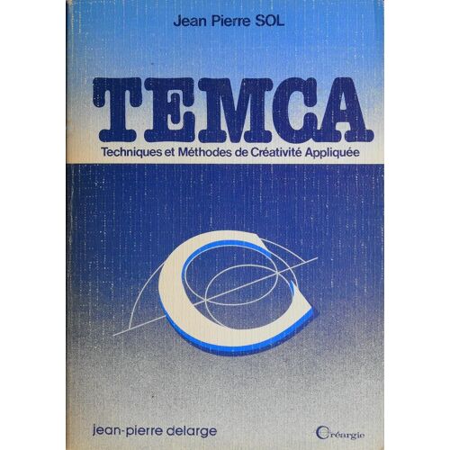 Temca Techniques Et Méthodes De Créativité Appliquée
