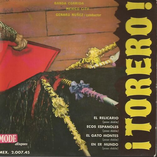 I Torero ! : El Relicario - Ecos Espanoles - El Gato Montes - En Er Mundo