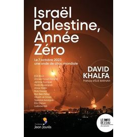 Israël-Palestine, Année Zéro - Le 7 Octobre 2023, Une Onde De Choc Mondiale