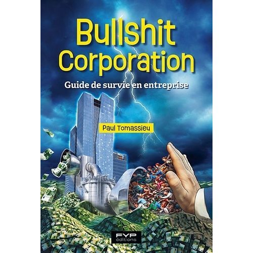 Bullshit Corporation - Guide De Survie En Entreprise