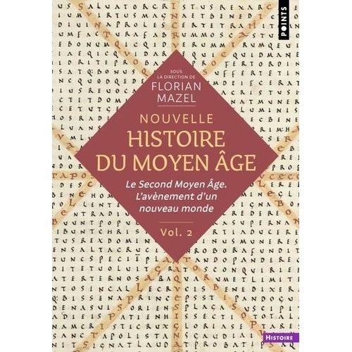 Nouvelle Histoire Du Moyen Âge - Tome 2, Le Second Moyen Âge - L'avènement D'un Nouveau Monde