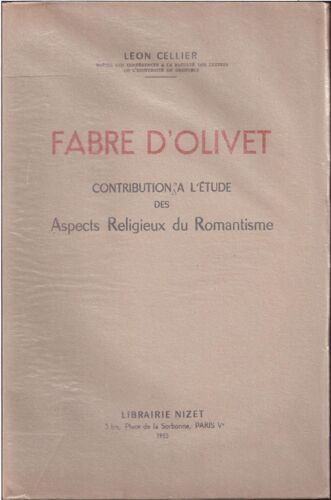 Fabre D'olivet. Contribution À L'étude Des Aspects Religieux Du Romantisme