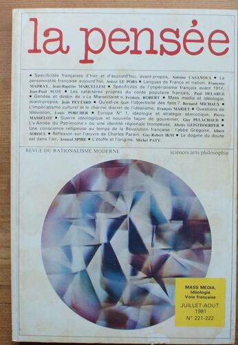 La Pensée - Numéro 221/222 De Juillet-Aout 1981 - Mass Media, Idéologie, Voie Française