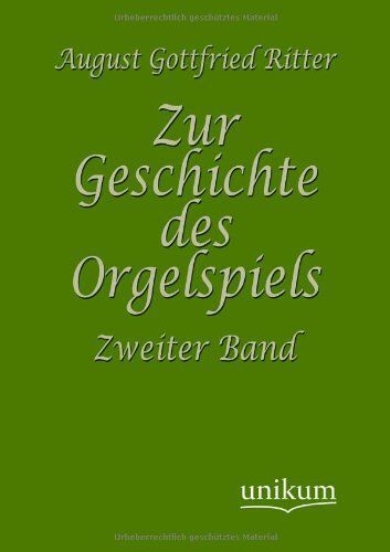 Zur Geschichte Des Orgelspiels