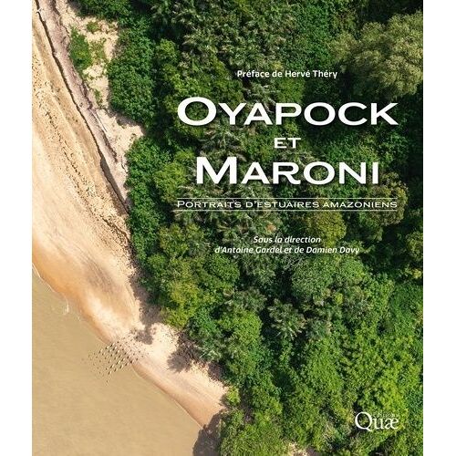 Oyapock Et Maroni - Portraits D'estuaires Amazoniens