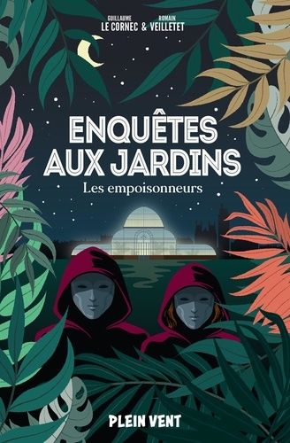 Enquêtes Aux Jardins - Les Empoisonneurs