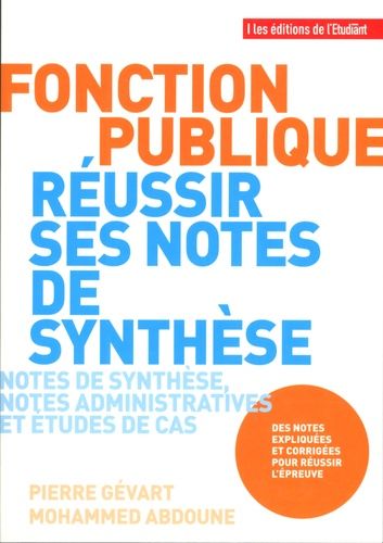 Fonction Publique, Réussir Ses Notes De Synthèse - Notes De Synthèse, Notes Administratives Et Études De Cas